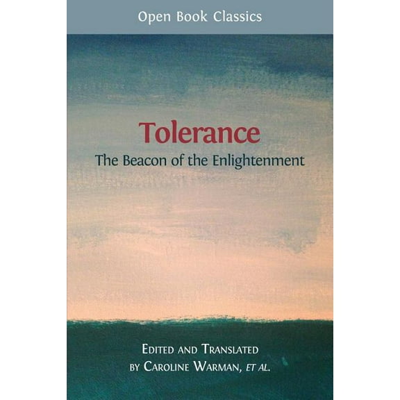 Tolerance: The Beacon of the Enlightenment (Paperback)