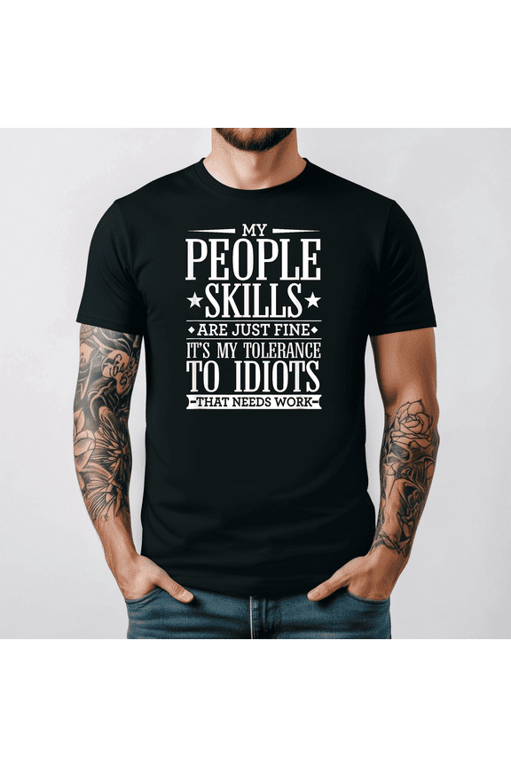 Tolerance To Idiots Low Funny Sarcasm Playful Message T-shirt V17206,for men and women up to 5XL