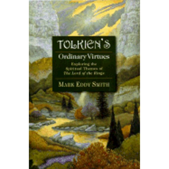 Pre-Owned Tolkien's Ordinary Virtues : Exploring the Spiritual Themes of the Lord of the Rings (Paperback)
