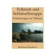 thumbnail image 1 of Tollatsch und Schlabuffersuppe: Erinnerungen an Tribsees, (Paperback), 1 of 1