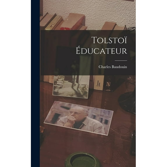 Tolstoï éducateur, (Hardcover)