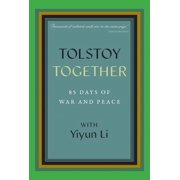 Tolstoy Together 85 Days of War and Peace with Yiyun Li, Paperback