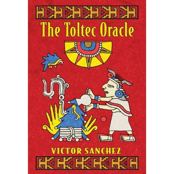 Pre-Owned The Toltec Oracle (Paperback) 1591430267
