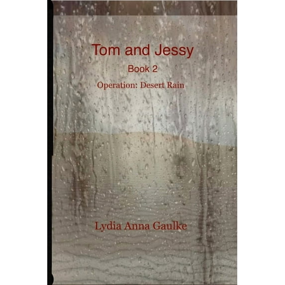 Tom and Jessy: Operation: Desert Rain, (Paperback)