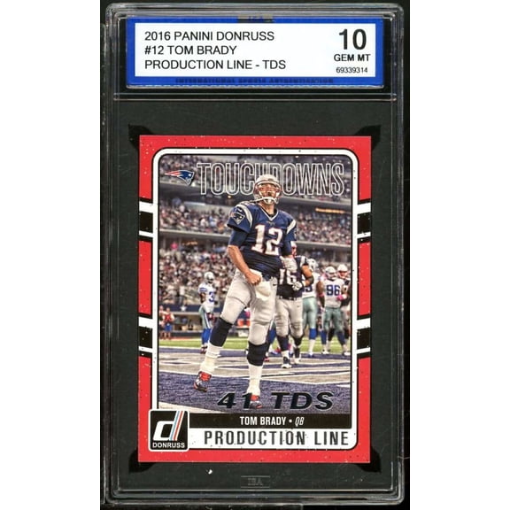 Tom Brady Card 2016 Donruss Production Line Touchdowns #12 ISA 10 GEM MINT
