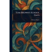 Tom Brown's School Days, Hardcover
