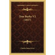 Tom Burke V2 1857 Paperback