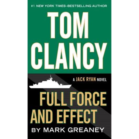Pre-Owned Tom Clancy Full Force and Effect (Paperback) 1594138907 9781594138904