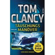 Tom Clancy,Reiner Pfleiderer,Mike Maden,Karl T uschungsman ver Thriller. Ein Jack Paperback