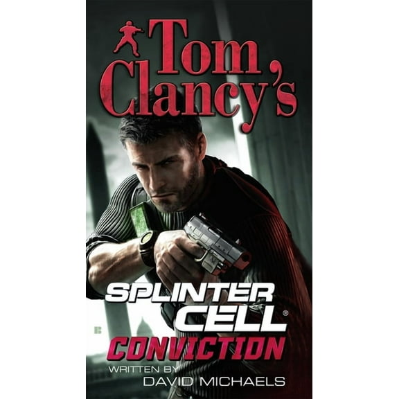 Tom Clancy's Splinter Cell Tom Clancy's Splinter Cell: Conviction, Book 5, (Paperback)