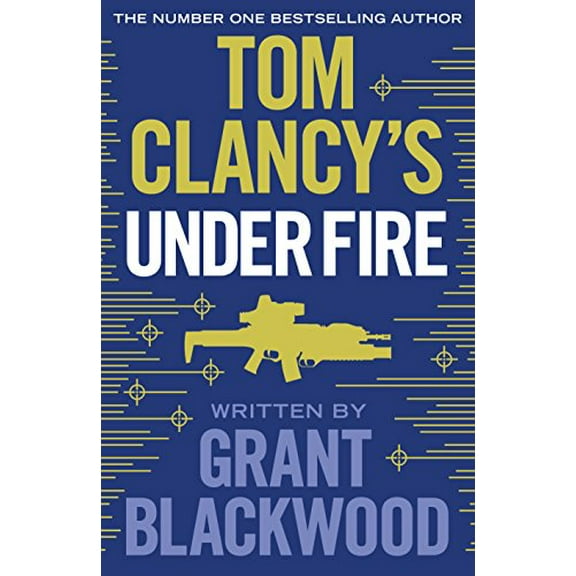 Tom Clancy's Under Fire: INSPIRATION FOR THE THRILLING AMAZON PRIME SERIES JACK RYAN