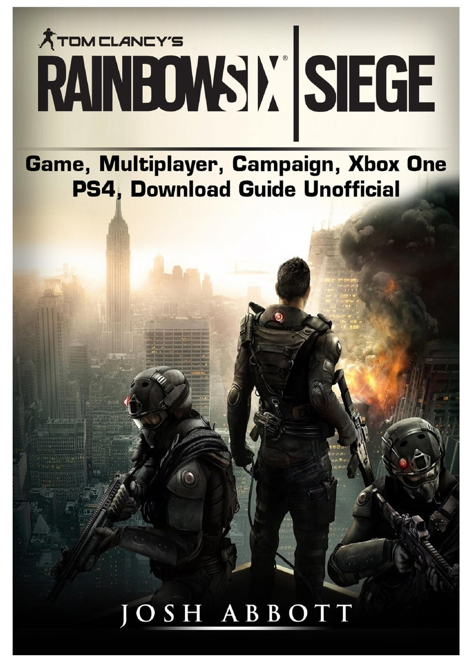 Balehval Vie Muskuløs Tom Clancys Rainbow 6 Siege Game, Multiplayer, Campaign, Xbox One, PS4,  Download Guide Unofficial - Walmart.com