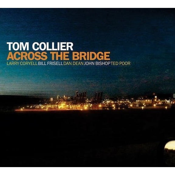 Tom Collier - Across the Bridge - Music & Performance - CD