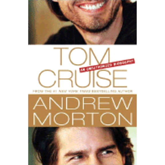 Tom Cruise: An Unauthorized Biography
