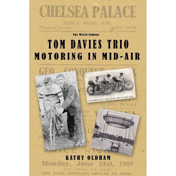 Tom Davies Trio Motoring in Mid Air: The Story of a British Variety and Vaudeville Act (Paperback)