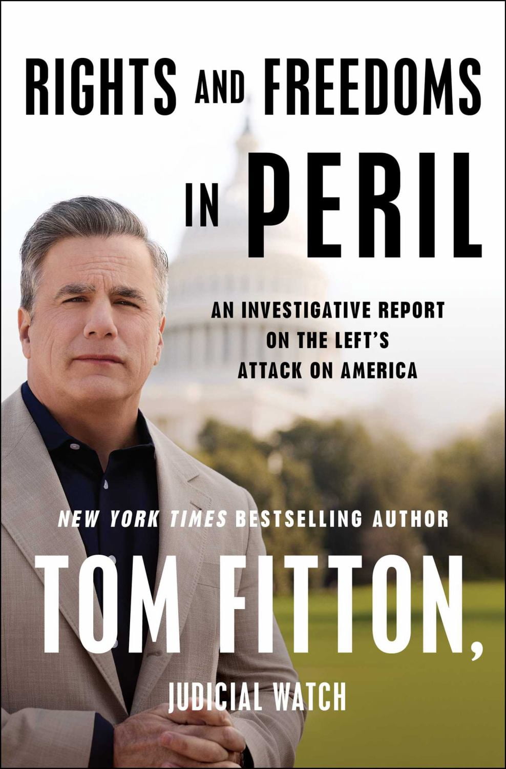 Tom Fitton Roid Rage Tom Fitton: Rights and Freedoms in Peril: An Investigative Report on ...