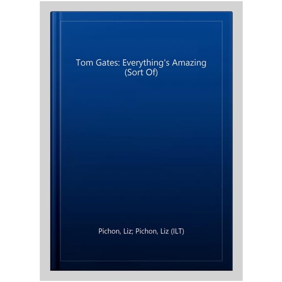 Tom Gates: Everything's Amazing (Sort Of)