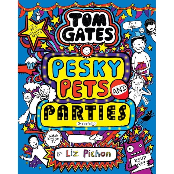 Liz Pichon Tom Gates: Pesky Pets and Parties (Hardcover) Tom Gates