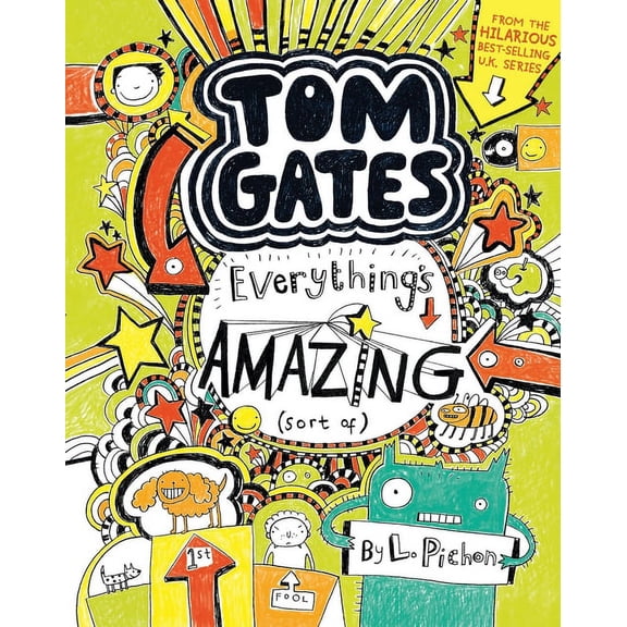 Tom Gates Tom Gates: Everything's Amazing (Sort Of), Book 3, (Hardcover)