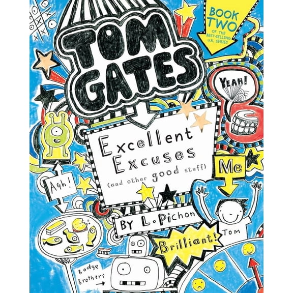 Tom Gates Tom Gates: Excellent Excuses (and Other Good Stuff), Book 2, (Paperback)