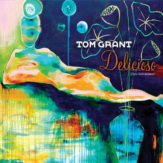 Tom Grant - Delicioso - Music & Performance - CD