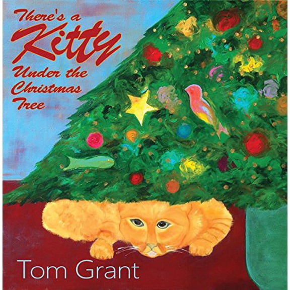 Tom Grant - There's a Kitty Under the Christmas Tree - Christmas Music - CD