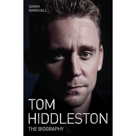 Tom Hiddleston : The Biography (Paperback)