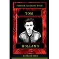 thumbnail image 1 of Tom Holland Famous Coloring Books: Tom Holland Famous Coloring Book: Whole Mind Regeneration and Untamed Stress Relief Coloring Book for Adults (Paperback), 1 of 1