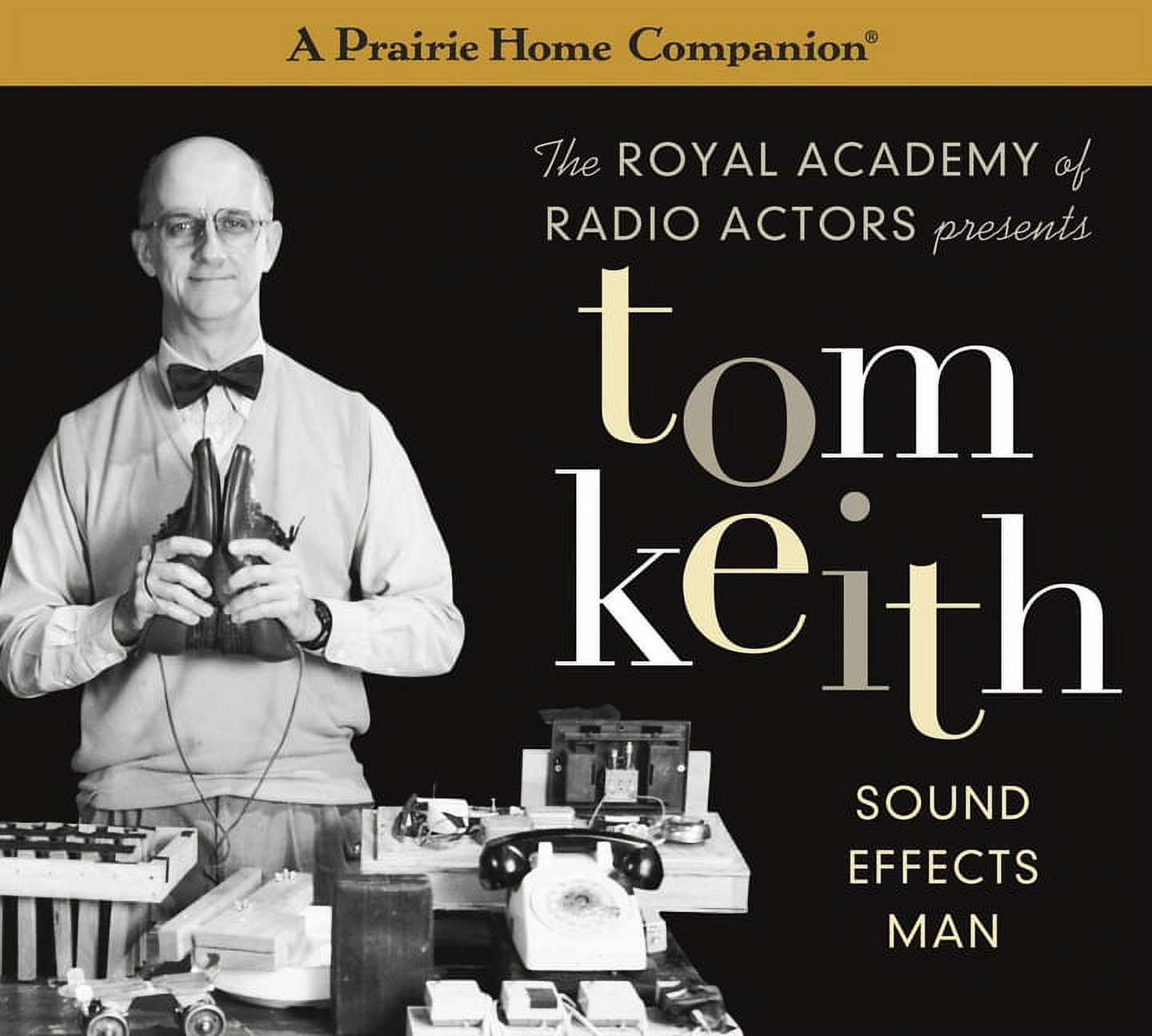 Tom Keith Sound Effects Man (A Prairie Home Companion) (CDAudio
