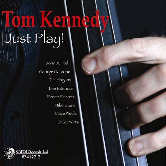 Tom Kennedy - Just Play! - Music & Performance - CD