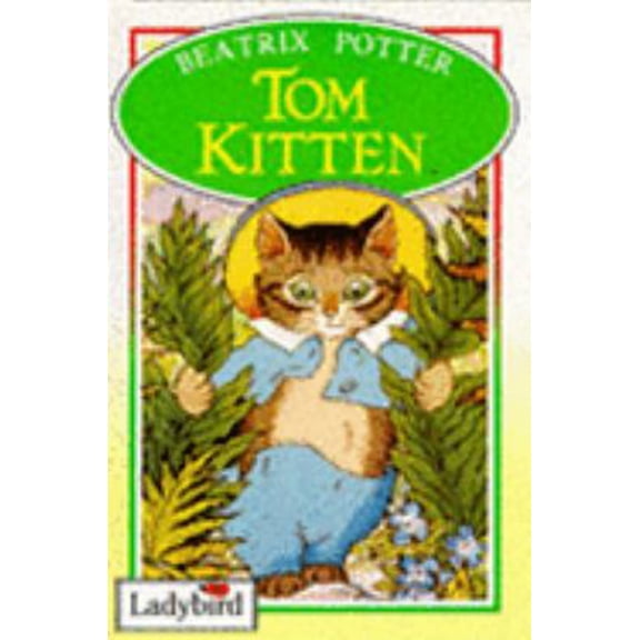 Pre-Owned Tom Kitten (Ladybird Peter Rabbit & Friends Storybooks) Hardcover