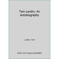 thumbnail image 1 of Pre-Owned Tom Landry: An Autobiography (Hardcover) 0310529107 9780310529101, 1 of 1