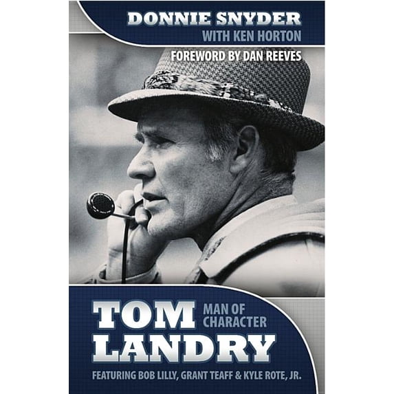 Tom Landry: Man of Character (Paperback)