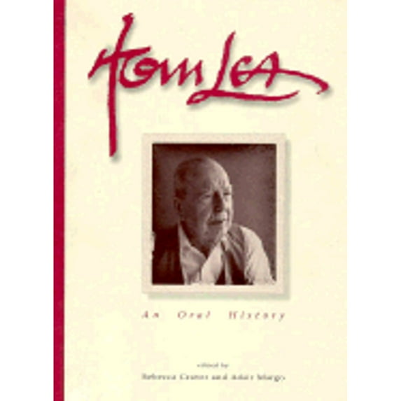 Pre-Owned Tom Lea: An Oral History, 9780874042344, 0874042348, Hardcover, First Edition edition