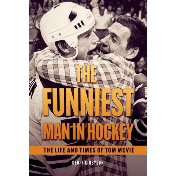 Tom McVie: The Funniest Man in Hockey, (Paperback)