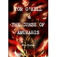 thumbnail image 1 of Tom O'Kell & the Curse of Amurabis, (Paperback), 1 of 1