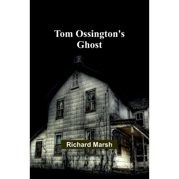 Tom Ossington's Ghost, (Paperback)