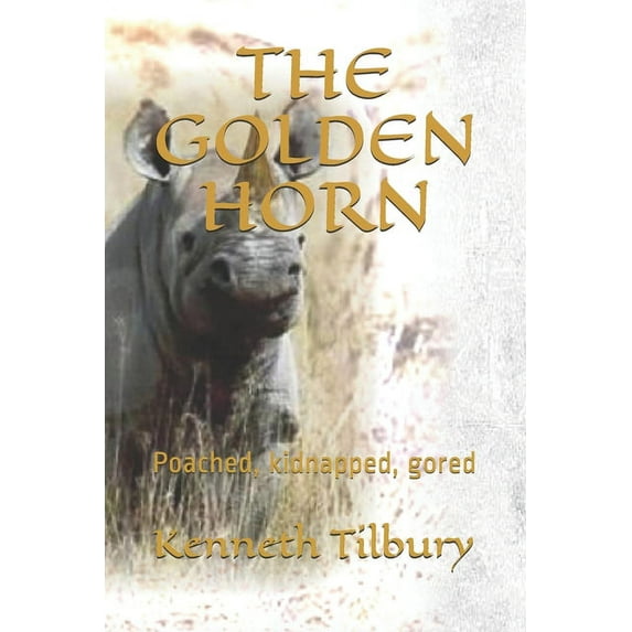 Tom Owen: The Golden Horn : Poached, kidnapped, gored (Series #3) (Paperback)