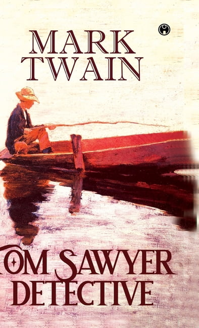 Tom Sawyer, Detective, (Hardcover)