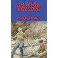 thumbnail image 1 of Tom Sawyer, Detective: A Mystery Featuring Tom Sawyer and Huck Finn, (Hardcover), 1 of 1