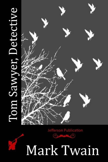 Tom Sawyer, Detective, (Paperback)