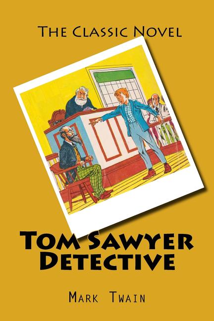 Tom Sawyer Detective, (Paperback)