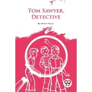 Tom Sawyer, Detective, Paperback
