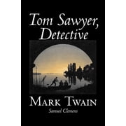 Tom Sawyer, Detective by Mark Twain, Fiction, Classics, Paperback