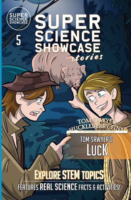 Tom Sawyer's Luck: Tom &amp; Huck: St. Petersburg Adventures (Super Science Showcase Stories #5), (Paperback)