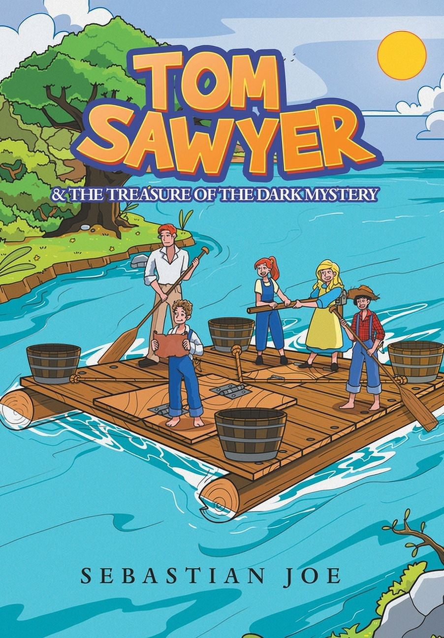 Tom Sawyer & the Treasure of the Dark Mystery, (Hardcover)