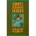 thumbnail image 1 of Tom & Scott Mysteries A Simple Suburban Murder, Book 1, (Paperback), 1 of 1