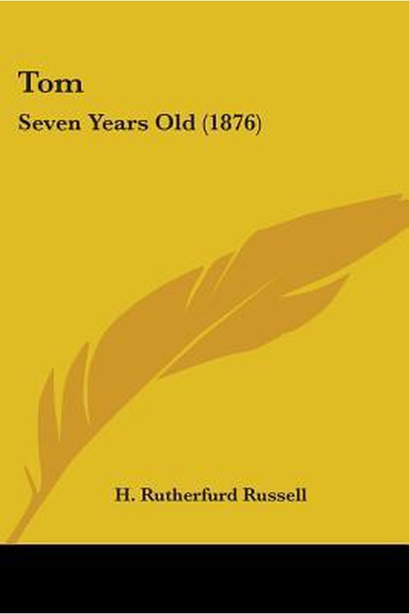 Tom: Seven Years Old (1876) Paperback