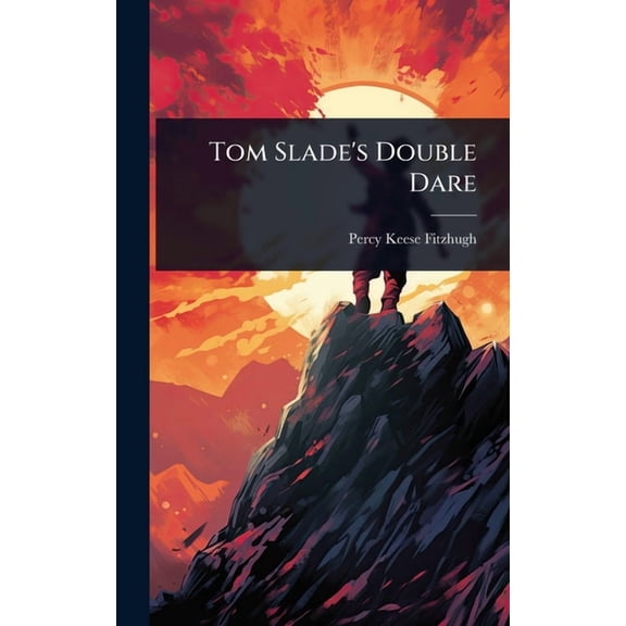 Tom Slade's Double Dare, (Hardcover)
