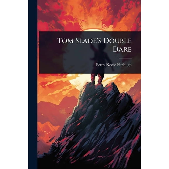Tom Slade's Double Dare, (Paperback)